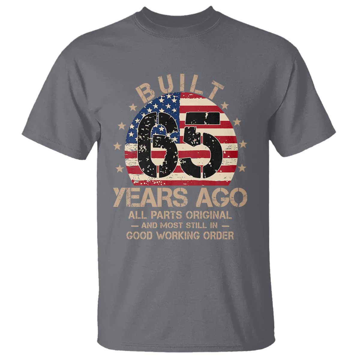 Funny 65th Birthday T Shirt Vintage US Flag Built 65 Years Ago Parts Original TS10 Charcoal Print Your Wear