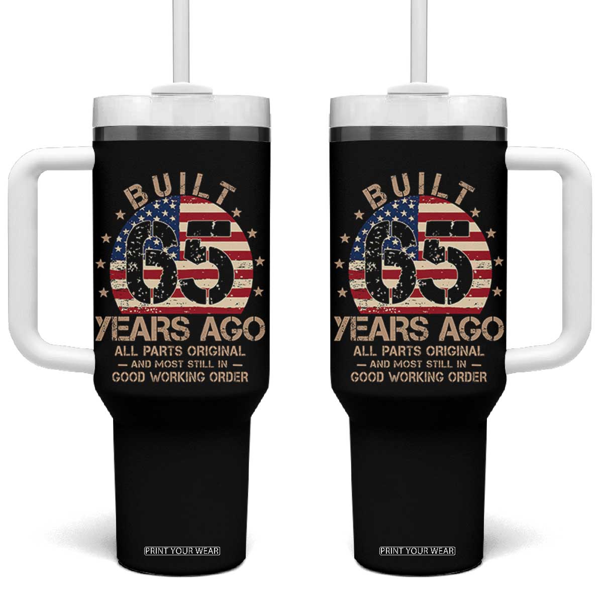 Funny 65th Birthday Tumbler With Handle Vintage US Flag Built 65 Years Ago Parts Original TS10 One Size: 40 oz Black Print Your Wear