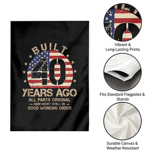 Funny 40th Birthday Garden Flag Vintage US Flag Built 40 Years Ago Parts Original TS10 Print Your Wear