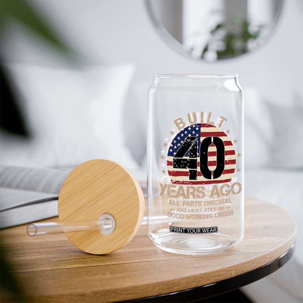 Funny 40th Birthday Glass Can Vintage US Flag Built 40 Years Ago Parts Original TS10 Print Your Wear