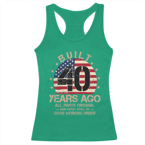 Funny 40th Birthday Racerback Tank Top Vintage US Flag Built 40 Years Ago Parts Original TS10 Irish Green Print Your Wear