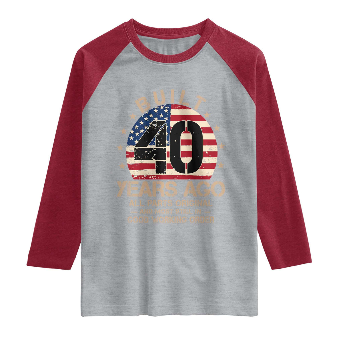 Funny 40th Birthday Raglan Shirt Vintage US Flag Built 40 Years Ago Parts Original TS10 Heather Gray Heather Red Print Your Wear
