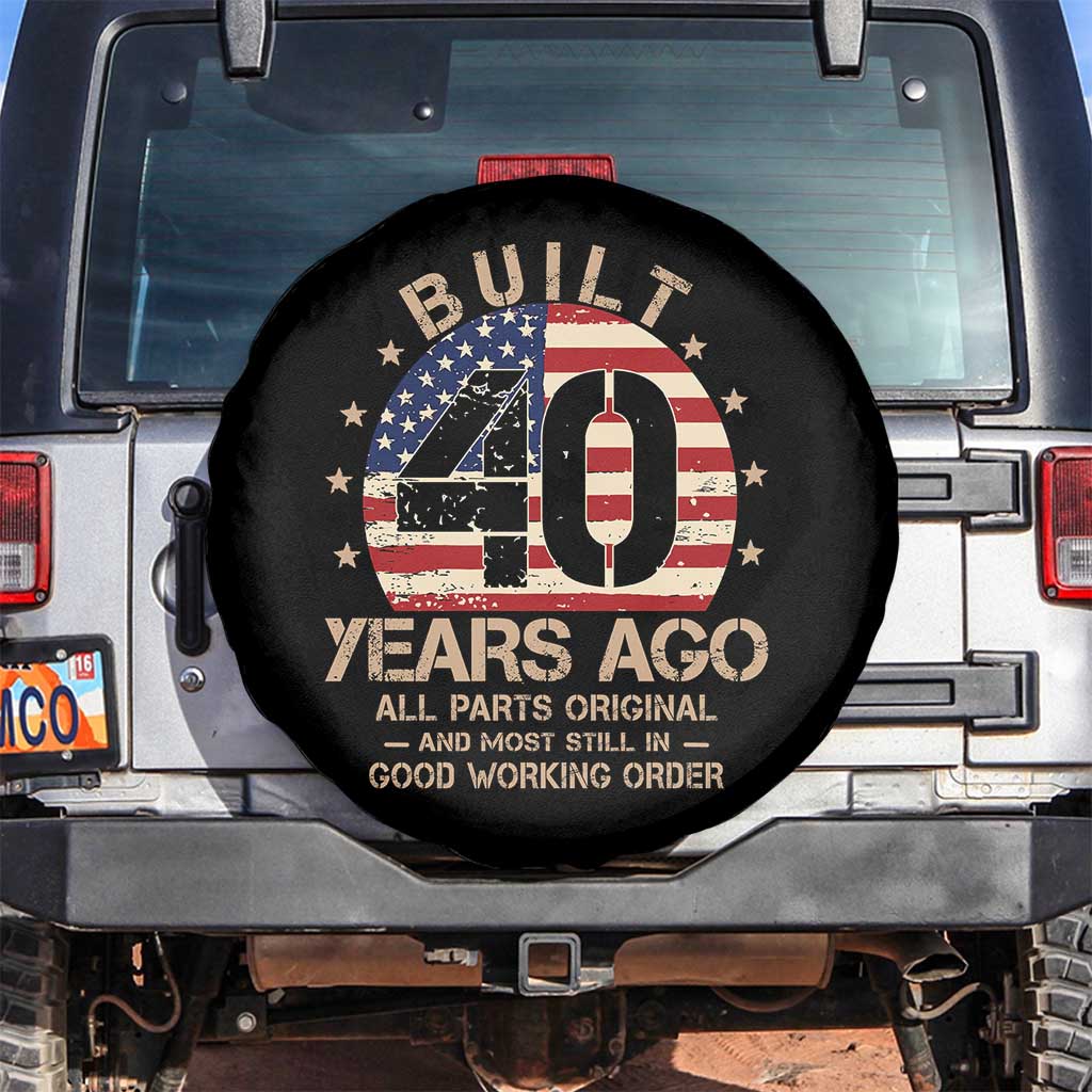 Funny 40th Birthday Spare Tire Cover Vintage US Flag Built 40 Years Ago Parts Original TS10 No hole Black Print Your Wear