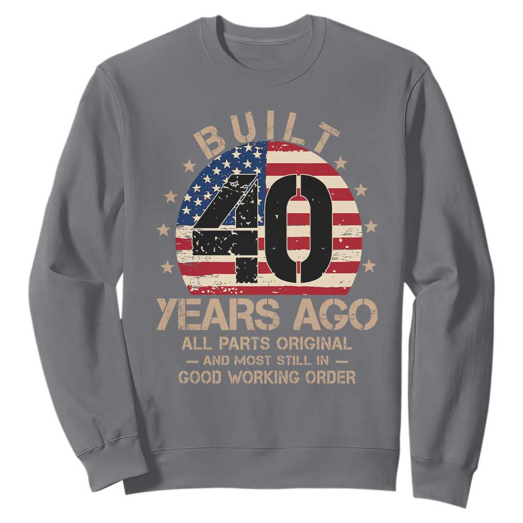 Funny 40th Birthday Sweatshirt Vintage US Flag Built 40 Years Ago Parts Original TS10 Charcoal Print Your Wear
