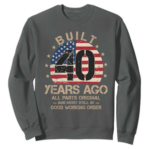 Funny 40th Birthday Sweatshirt Vintage US Flag Built 40 Years Ago Parts Original TS10 Dark Heather Print Your Wear