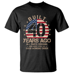 Funny 40th Birthday T Shirt Vintage US Flag Built 40 Years Ago Parts Original TS10 Black Print Your Wear