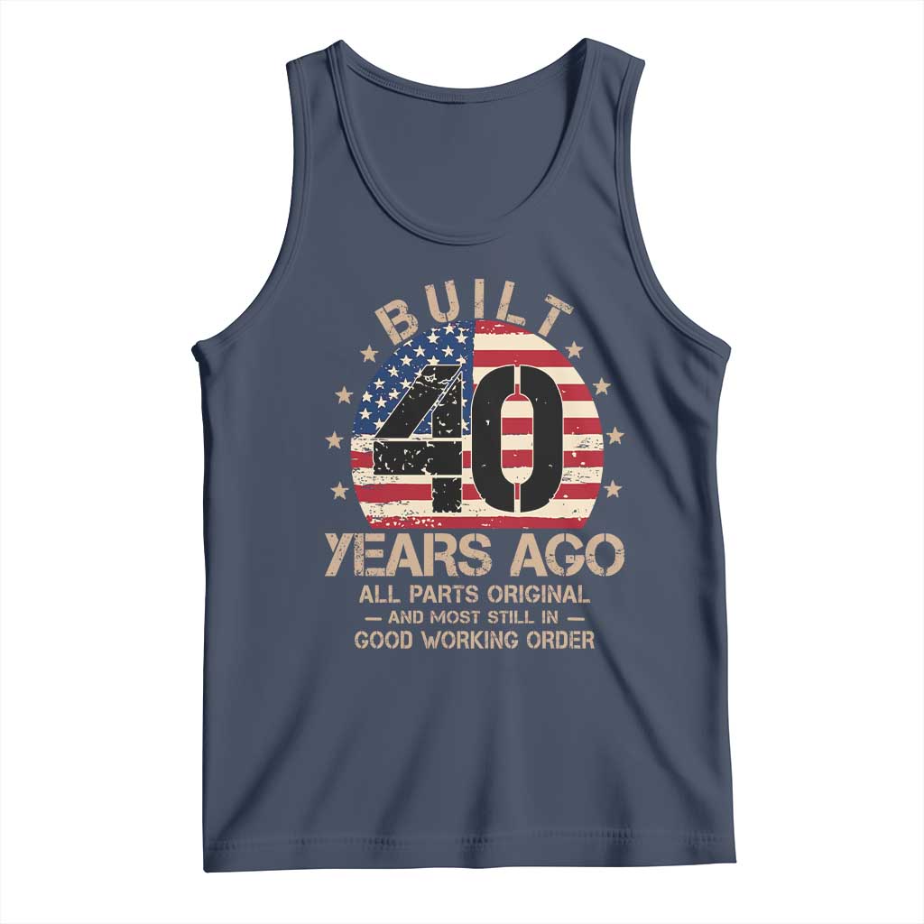 Funny 40th Birthday Tank Top Vintage US Flag Built 40 Years Ago Parts Original TS10 Navy Print Your Wear