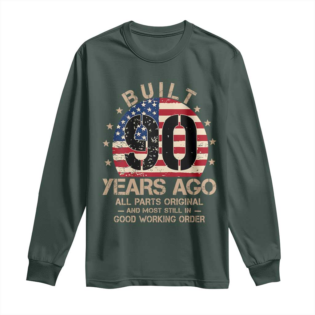 Funny 90th Birthday Long Sleeve Shirt Vintage US Flag Built 90 Years Ago Parts Original TS10 Dark Forest Green Print Your Wear