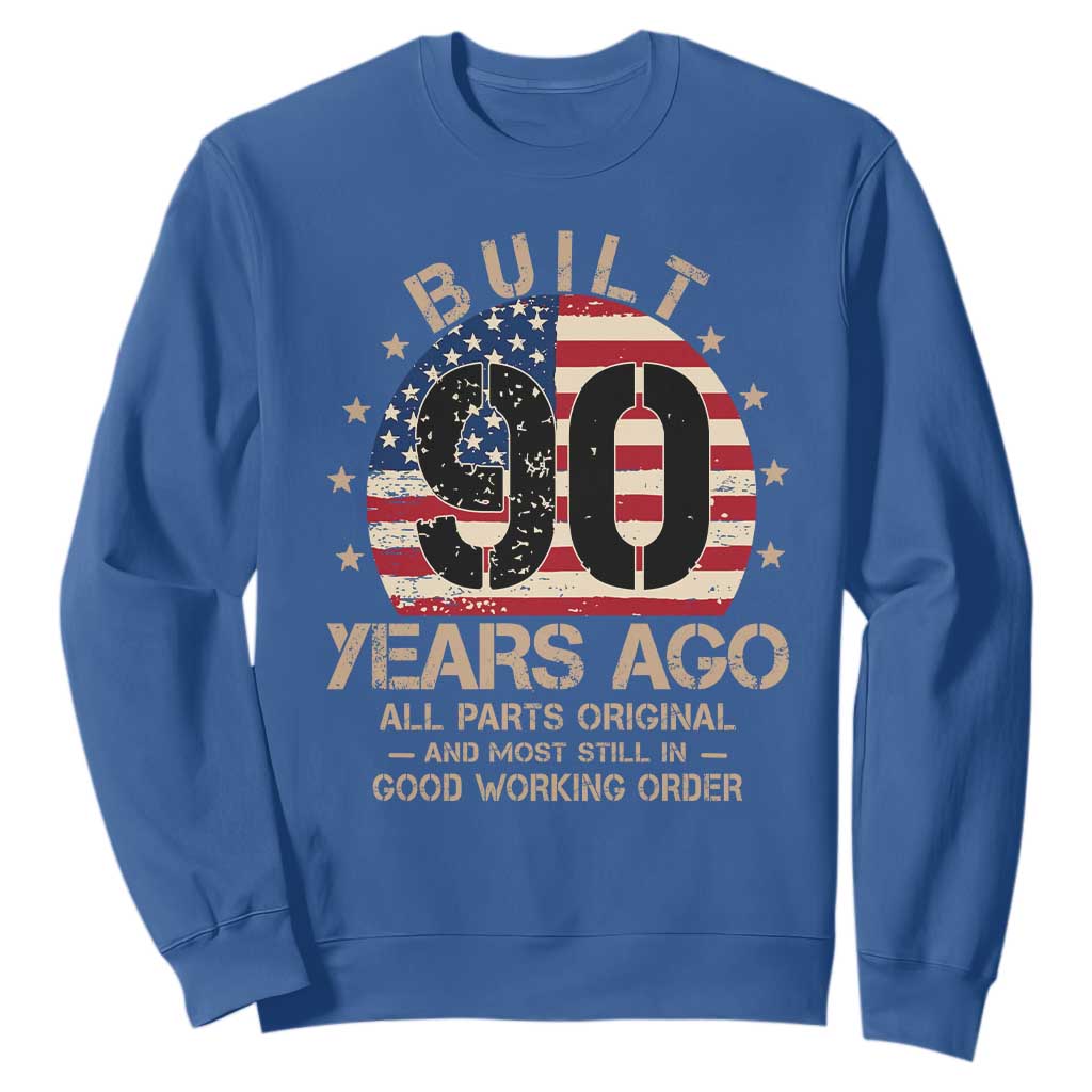 Funny 90th Birthday Sweatshirt Vintage US Flag Built 90 Years Ago Parts Original TS10 Royal Blue Print Your Wear