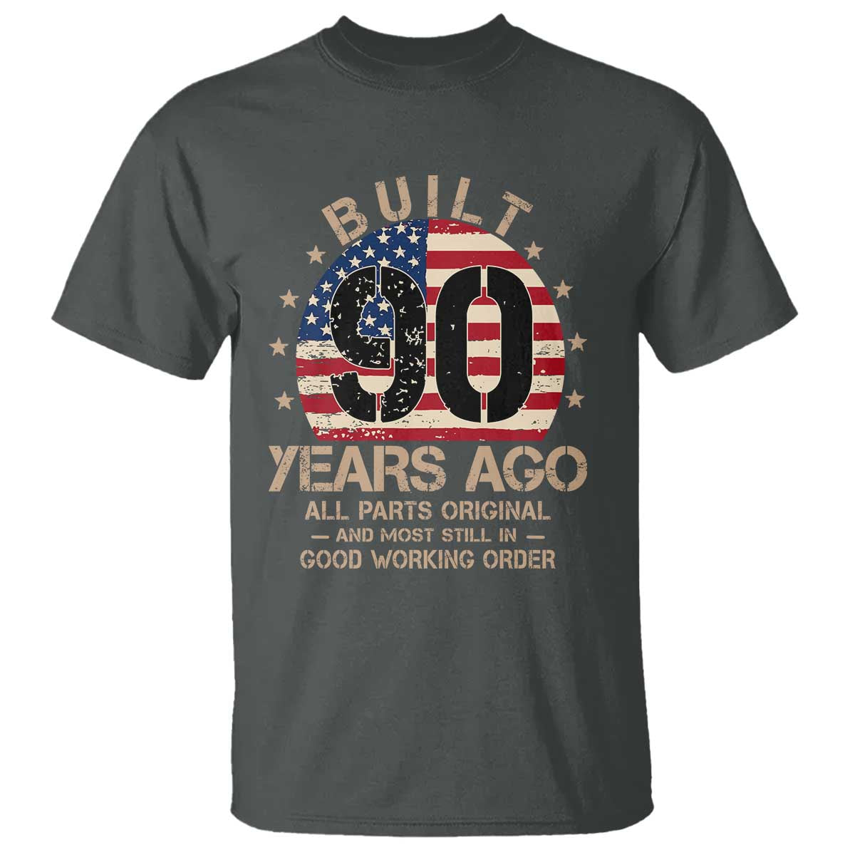 Funny 90th Birthday T Shirt Vintage US Flag Built 90 Years Ago Parts Original TS10 Dark Heather Print Your Wear