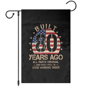 Funny 80th Birthday Garden Flag Vintage US Flag Built 80 Years Ago Parts Original TS10 Black Print Your Wear
