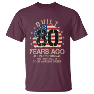 Funny 80th Birthday T Shirt Vintage US Flag Built 80 Years Ago Parts Original TS10 Maroon Print Your Wear