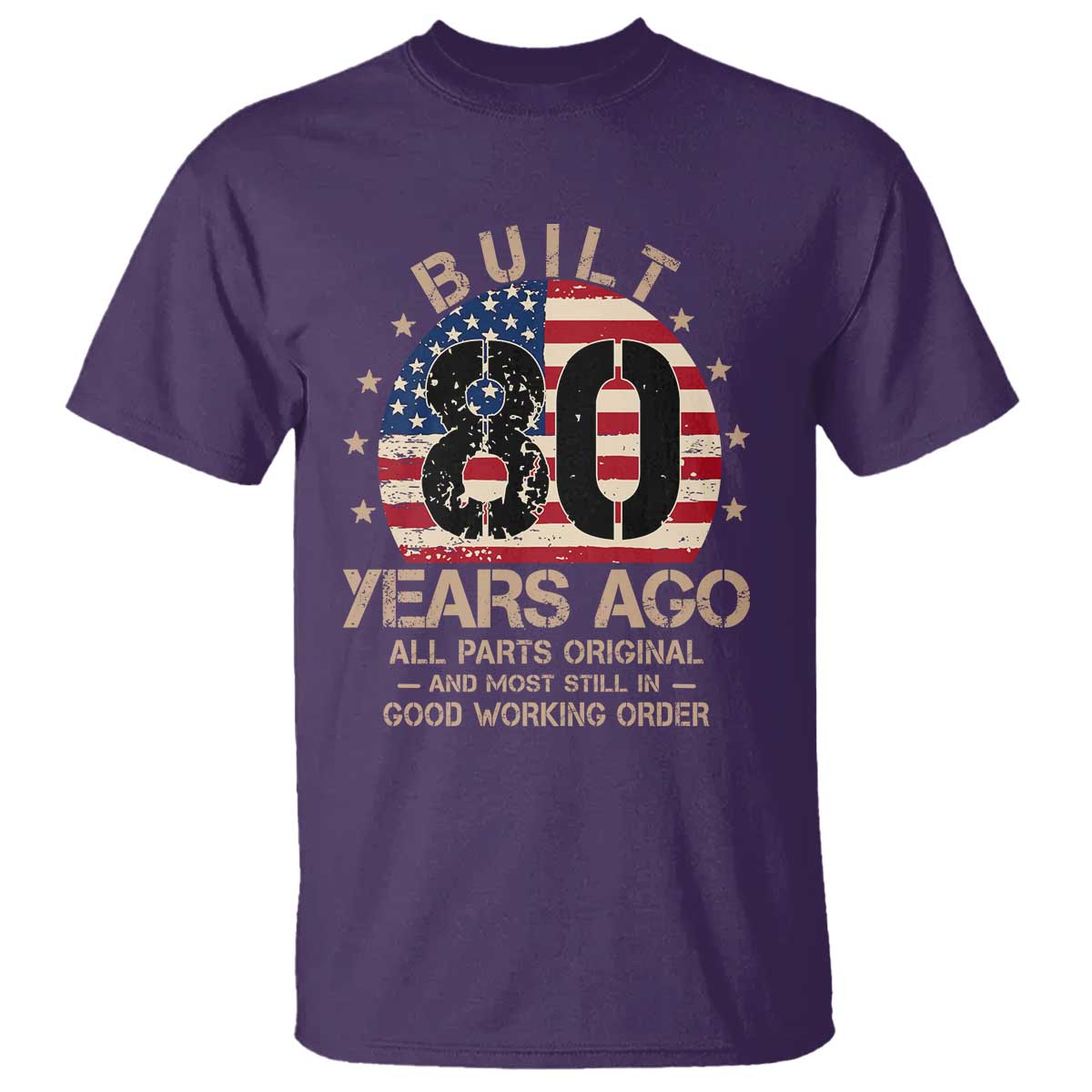 Funny 80th Birthday T Shirt Vintage US Flag Built 80 Years Ago Parts Original TS10 Purple Print Your Wear