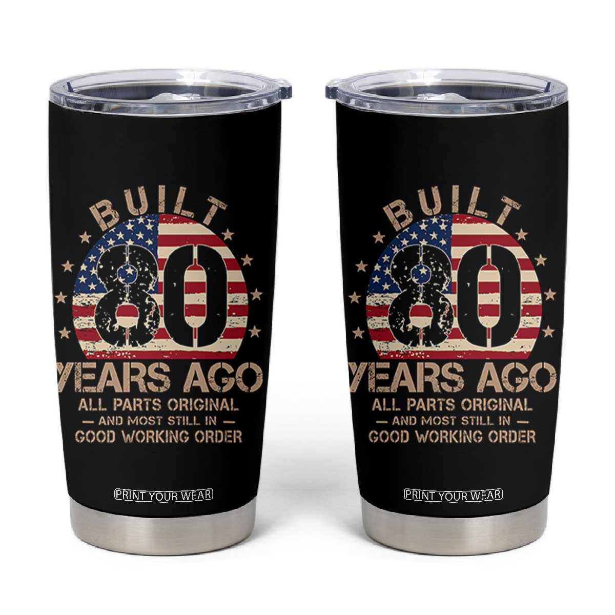 Funny 80th Birthday Tumbler Cup Vintage US Flag Built 80 Years Ago Parts Original TS10 Black Print Your Wear