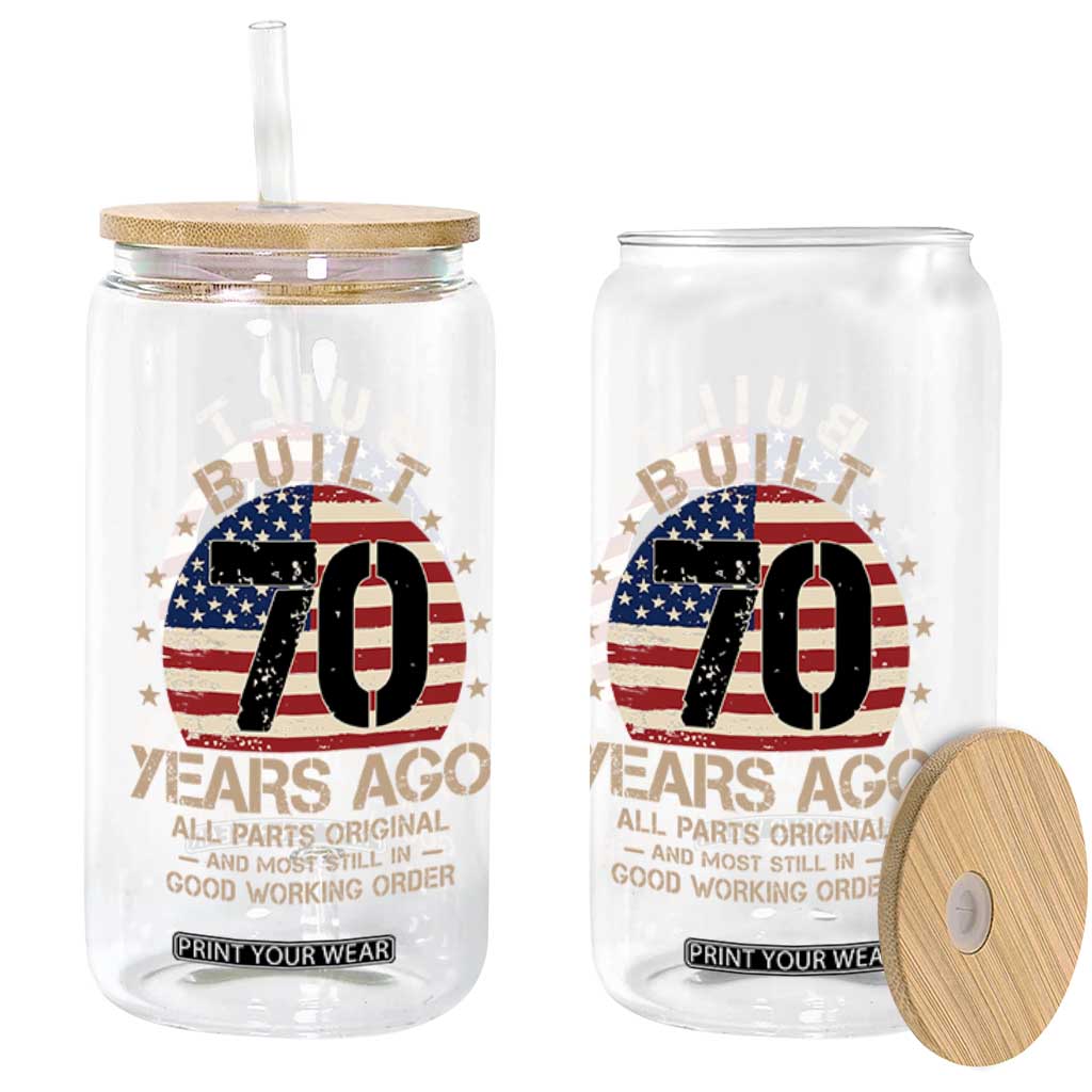 Funny 70th Birthday Glass Can Vintage US Flag Built 70 Years Ago Parts Original TS10 Print Your Wear