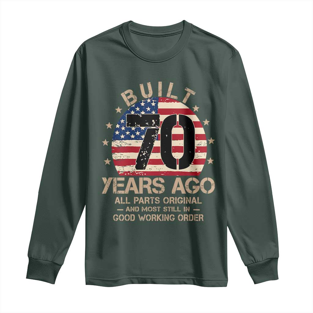 Funny 70th Birthday Long Sleeve Shirt Vintage US Flag Built 70 Years Ago Parts Original TS10 Dark Forest Green Print Your Wear