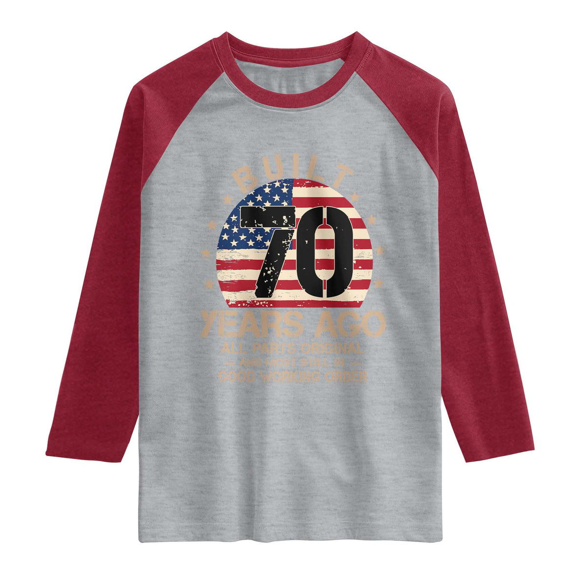 Funny 70th Birthday Raglan Shirt Vintage US Flag Built 70 Years Ago Parts Original TS10 Heather Gray Heather Red Print Your Wear
