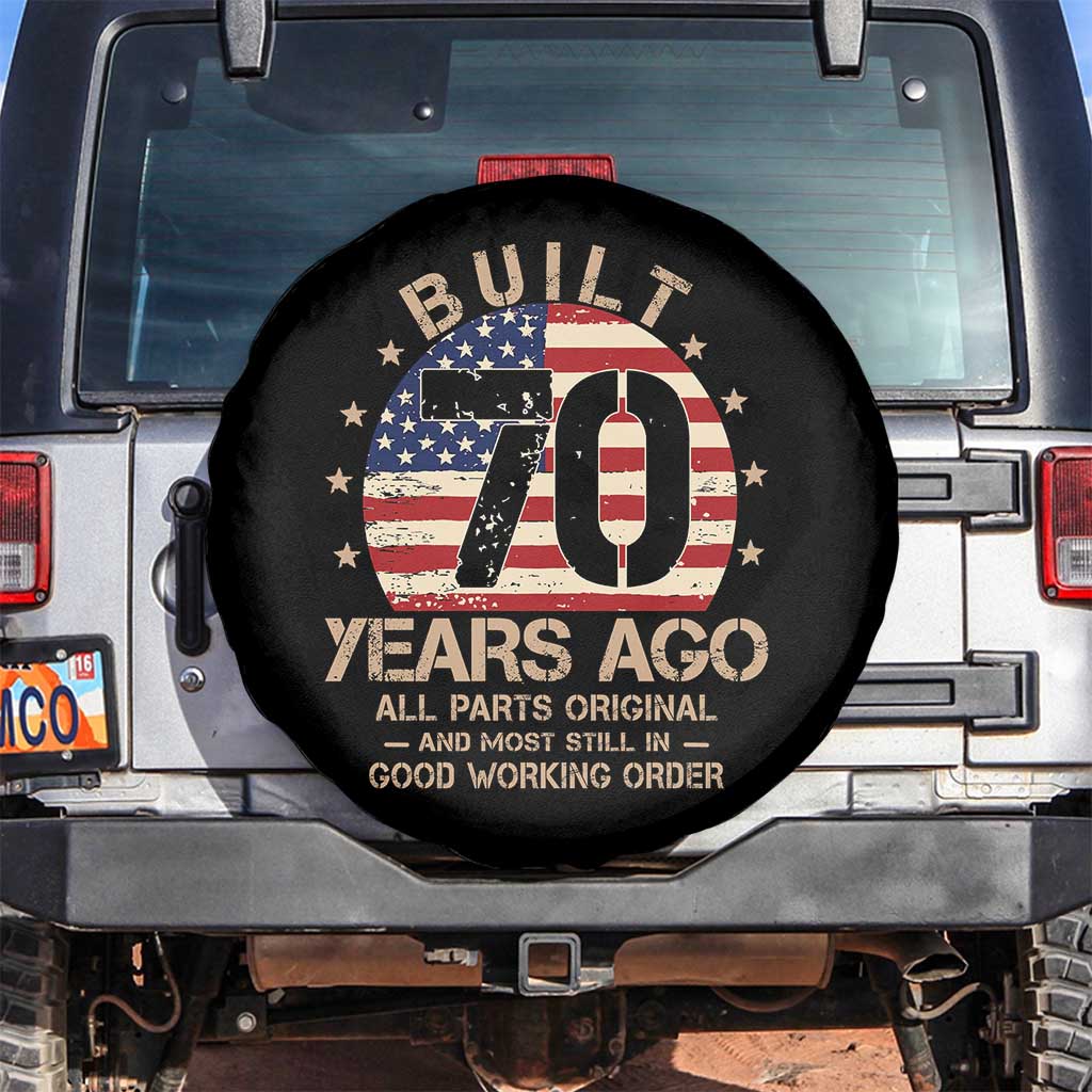 Funny 70th Birthday Spare Tire Cover Vintage US Flag Built 70 Years Ago Parts Original TS10 No hole Black Print Your Wear