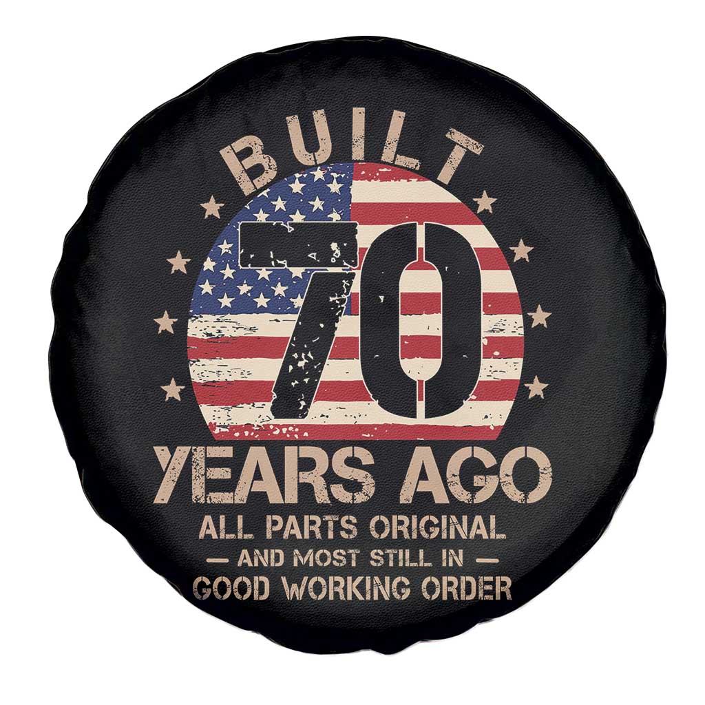 Funny 70th Birthday Spare Tire Cover Vintage US Flag Built 70 Years Ago Parts Original TS10 Print Your Wear