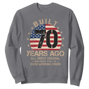 Funny 70th Birthday Sweatshirt Vintage US Flag Built 70 Years Ago Parts Original TS10 Charcoal Print Your Wear