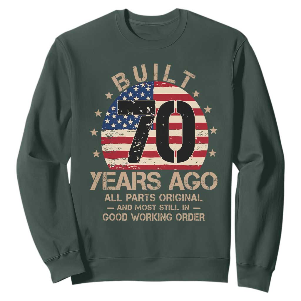 Funny 70th Birthday Sweatshirt Vintage US Flag Built 70 Years Ago Parts Original TS10 Dark Forest Green Print Your Wear