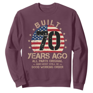 Funny 70th Birthday Sweatshirt Vintage US Flag Built 70 Years Ago Parts Original TS10 Maroon Print Your Wear