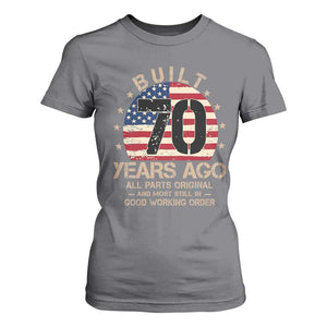 Funny 70th Birthday T Shirt For Women Vintage US Flag Built 70 Years Ago Parts Original TS10 Charcoal Print Your Wear