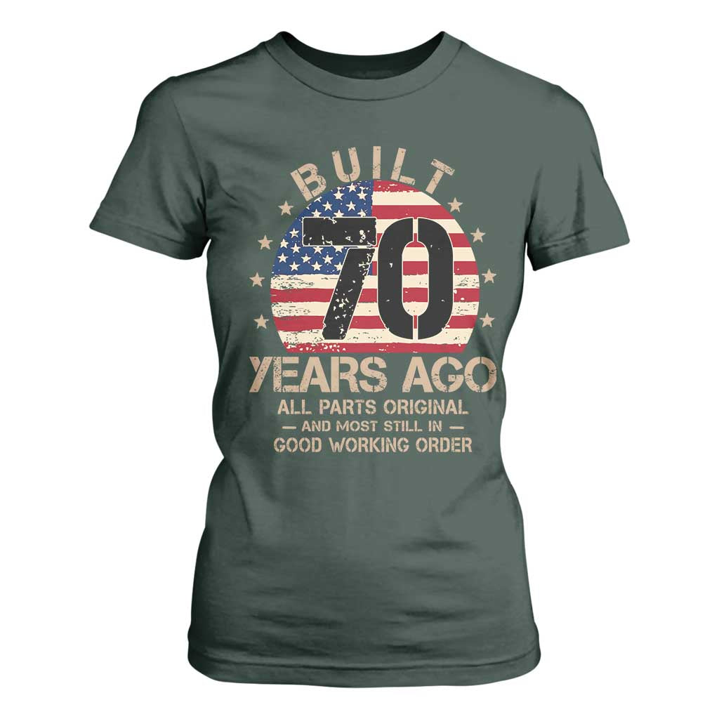 Funny 70th Birthday T Shirt For Women Vintage US Flag Built 70 Years Ago Parts Original TS10 Dark Forest Green Print Your Wear