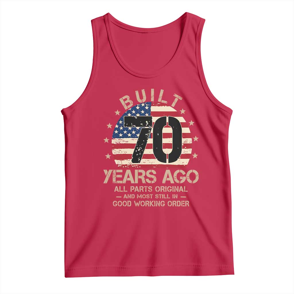 Funny 70th Birthday Tank Top Vintage US Flag Built 70 Years Ago Parts Original TS10 Red Print Your Wear