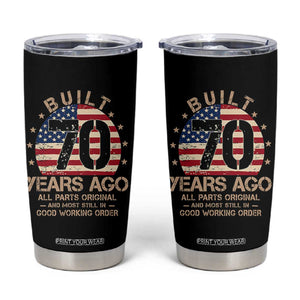 Funny 70th Birthday Tumbler Cup Vintage US Flag Built 70 Years Ago Parts Original TS10 Black Print Your Wear