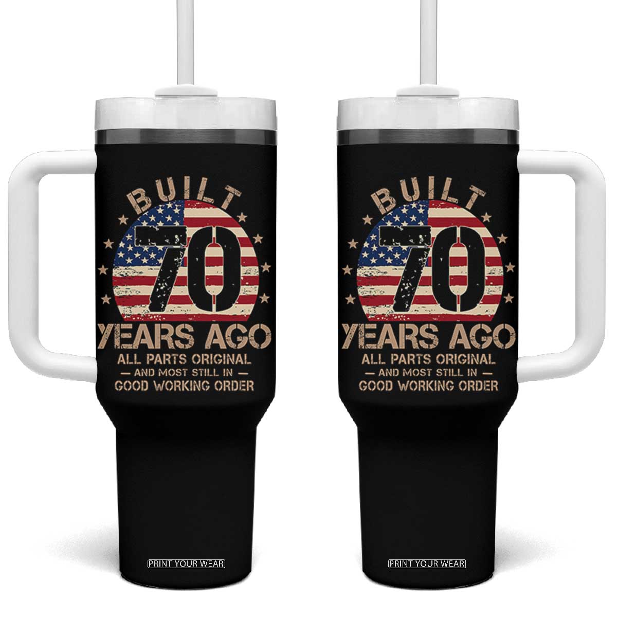 Funny 70th Birthday Tumbler With Handle Vintage US Flag Built 70 Years Ago Parts Original TS10 One Size: 40 oz Black Print Your Wear