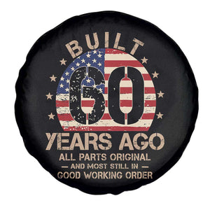 Funny 60th Birthday Spare Tire Cover Vintage US Flag Built 60 Years Ago Parts Original TS10 Print Your Wear