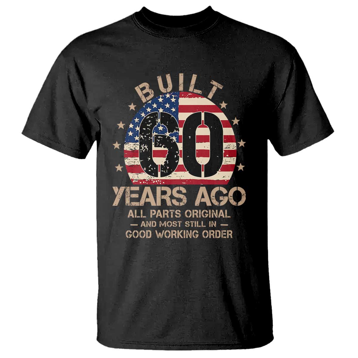 Funny 60th Birthday T Shirt Vintage US Flag Built 60 Years Ago Parts Original TS10 Black Print Your Wear