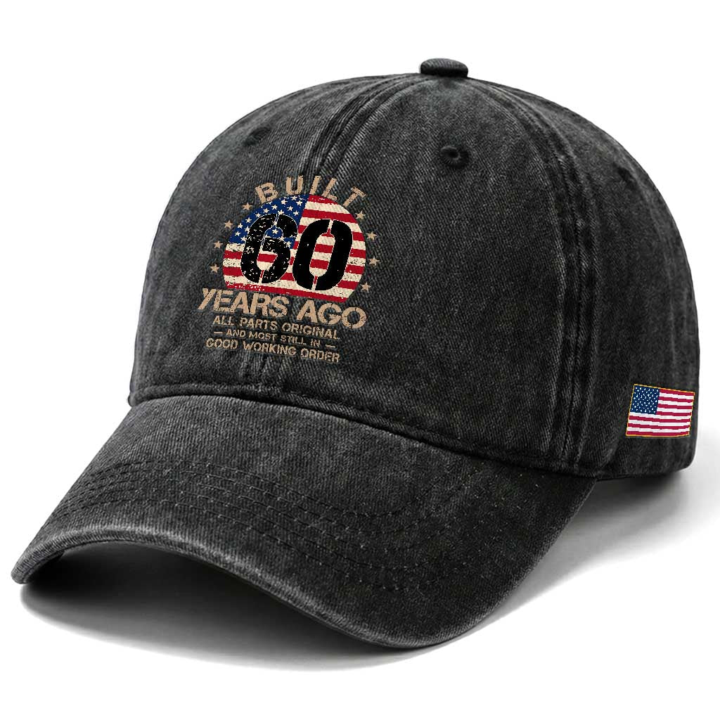 Funny 60th Birthday Washed Cotton Baseball Cap Vintage US Flag Built 60 Years Ago Parts Original TS10 Print Your Wear