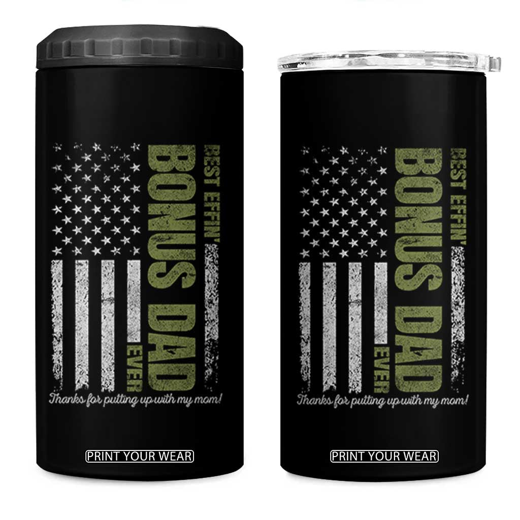 Best Effin Bonus Dad Ever 4 in 1 Can Cooler Tumbler Vintage Step Dad American Flag TS10 One Size: 16 oz Black Print Your Wear