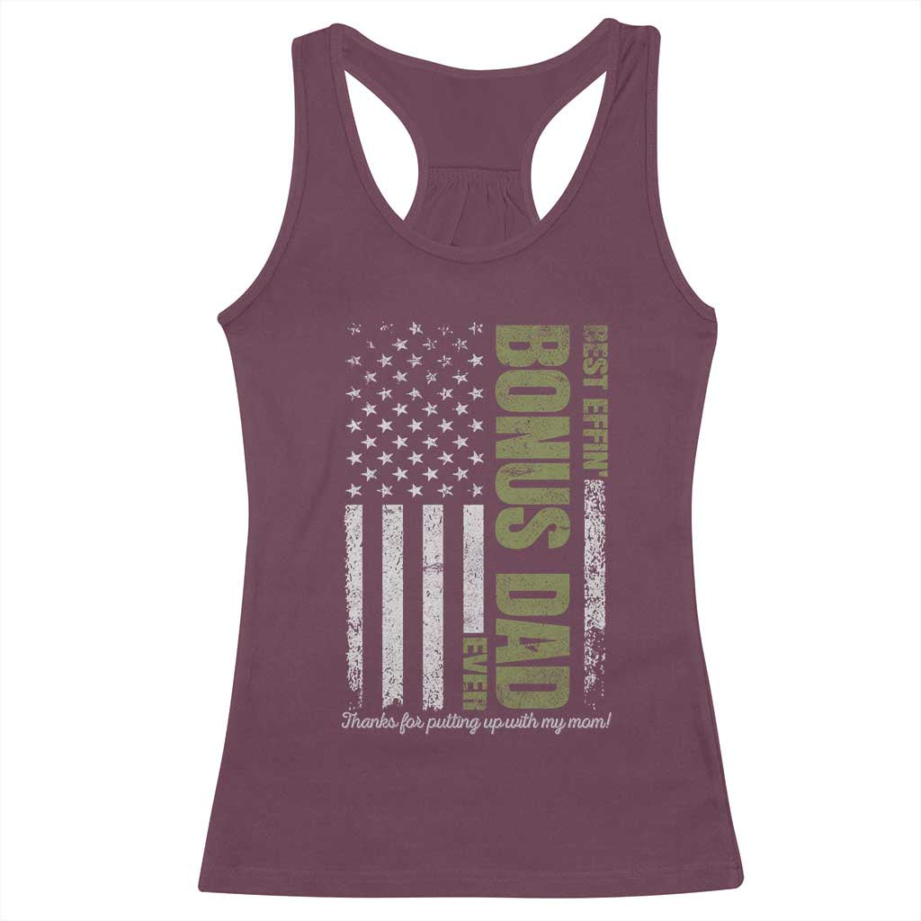 Best Effin Bonus Dad Ever Racerback Tank Top Vintage Step Dad American Flag TS10 Maroon Print Your Wear