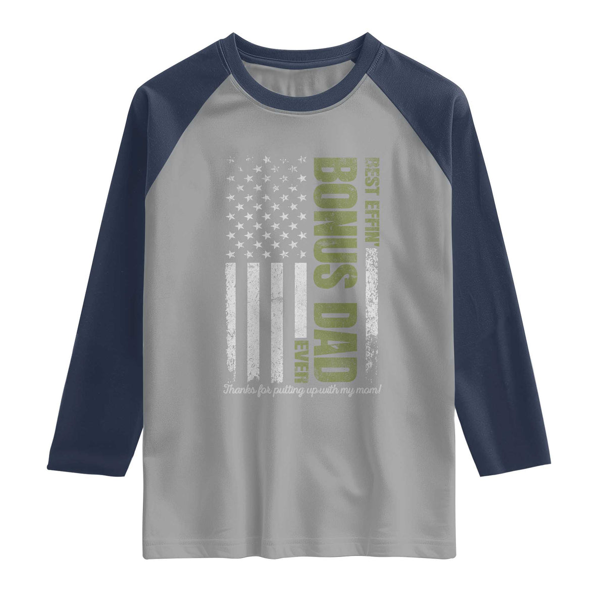 Best Effin Bonus Dad Ever Raglan Shirt Vintage Step Dad American Flag TS10 Sport Gray Navy Print Your Wear