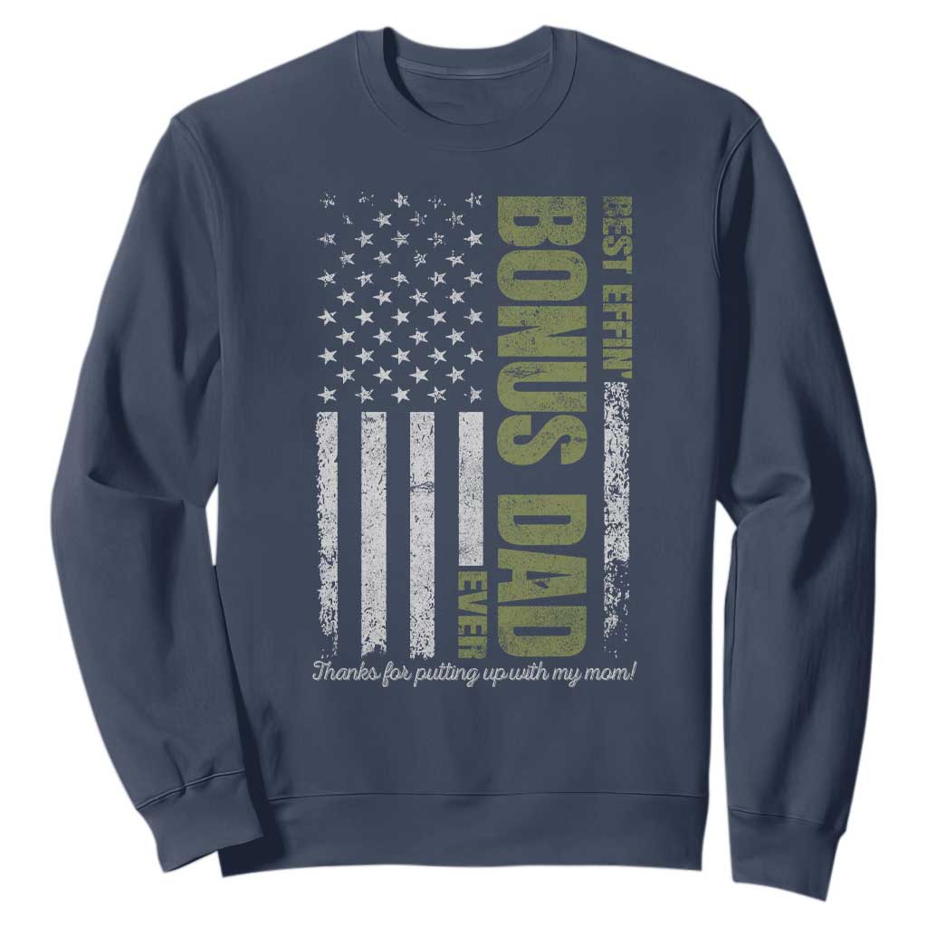 Best Effin Bonus Dad Ever Sweatshirt Vintage Step Dad American Flag TS10 Navy Print Your Wear