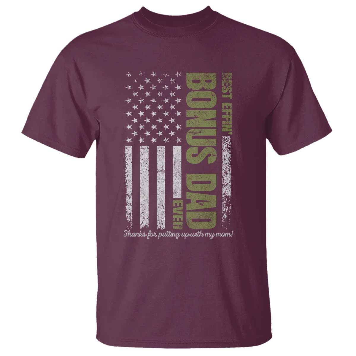 Best Effin Bonus Dad Ever T Shirt Vintage Step Dad American Flag TS10 Maroon Print Your Wear