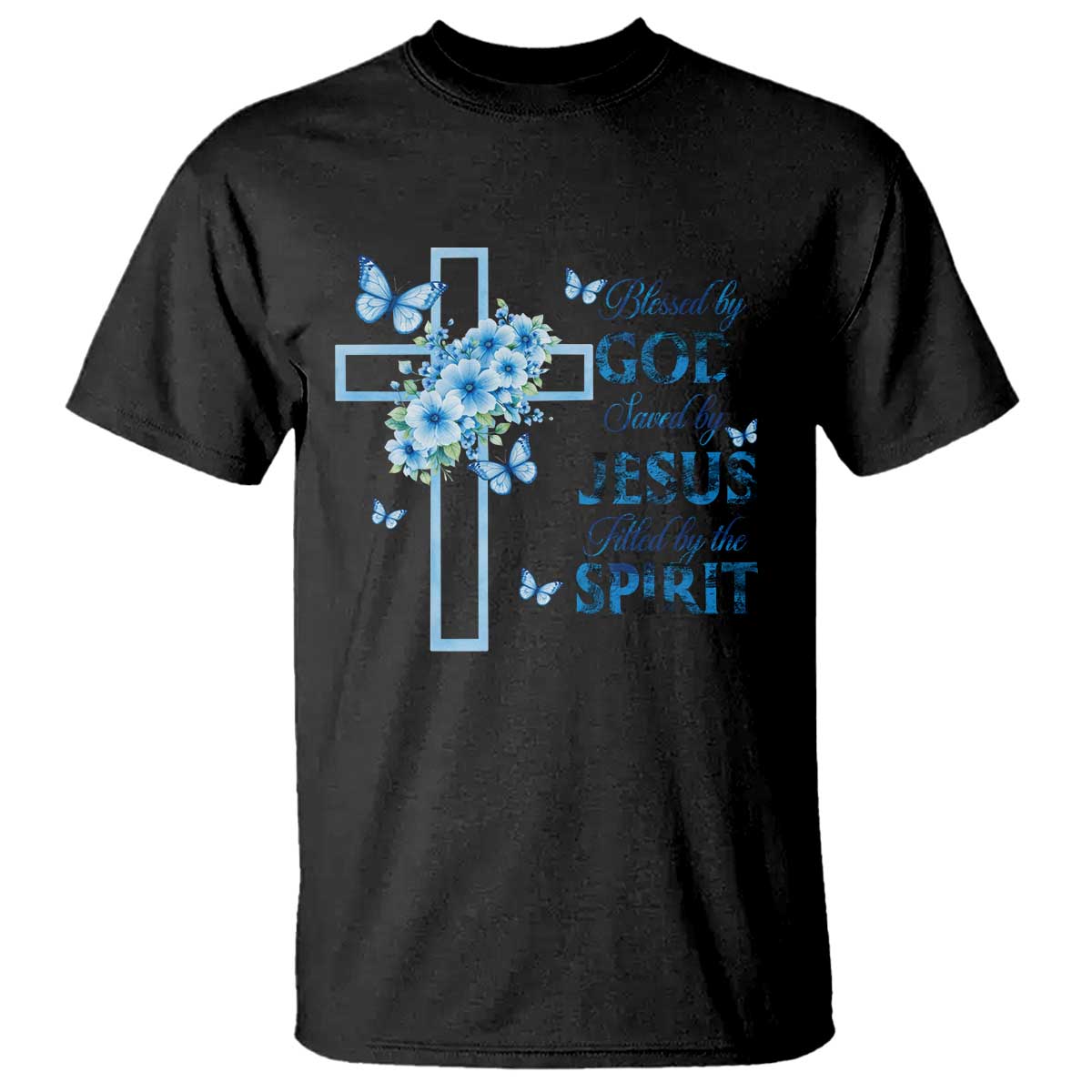 Christian Jesus T Shirt Blessed By God Saved By Jesus Blue Floral Cross Butterfly Art TS10 Black Print Your Wear