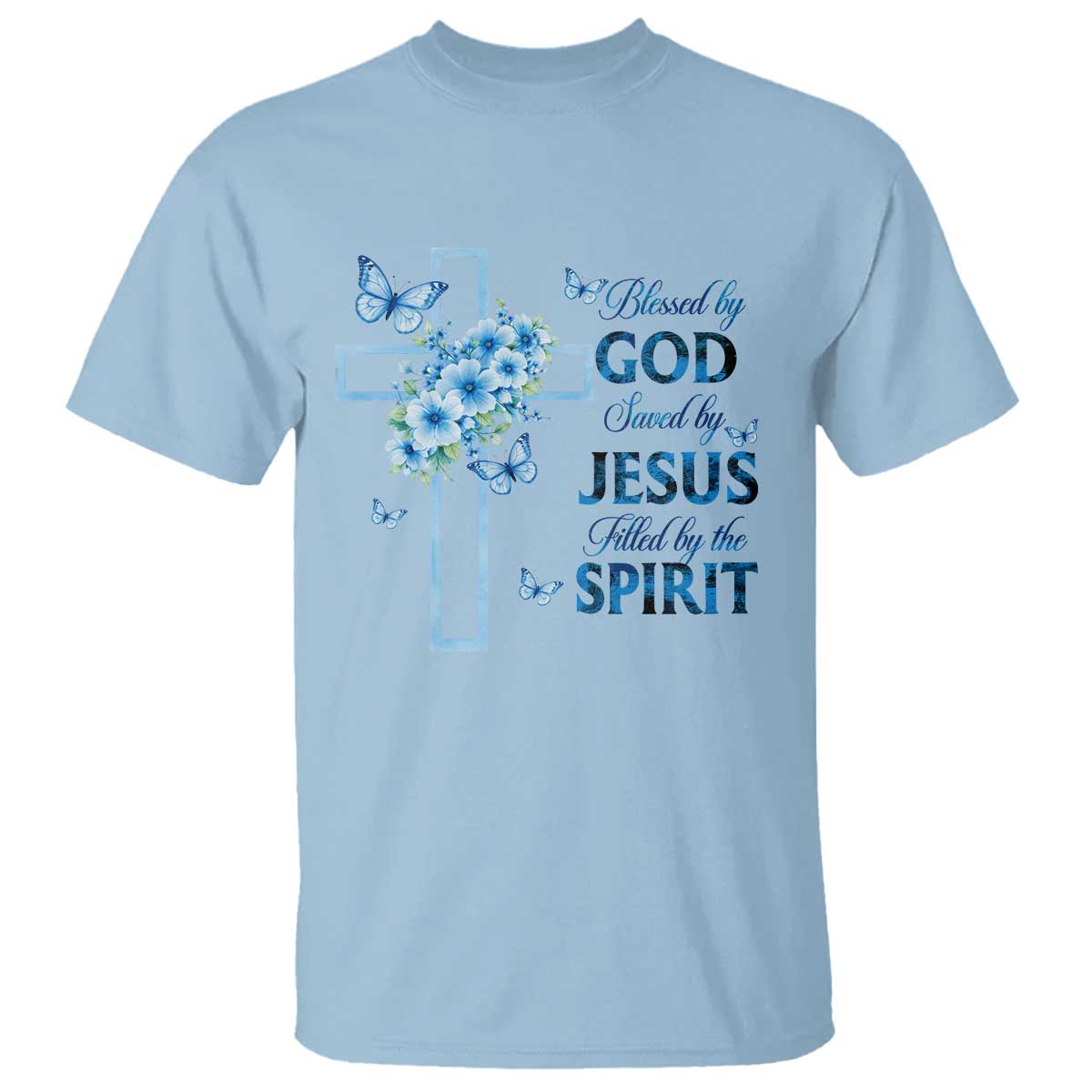 Christian Jesus T Shirt Blessed By God Saved By Jesus Blue Floral Cross Butterfly Art TS10 Light Blue Print Your Wear
