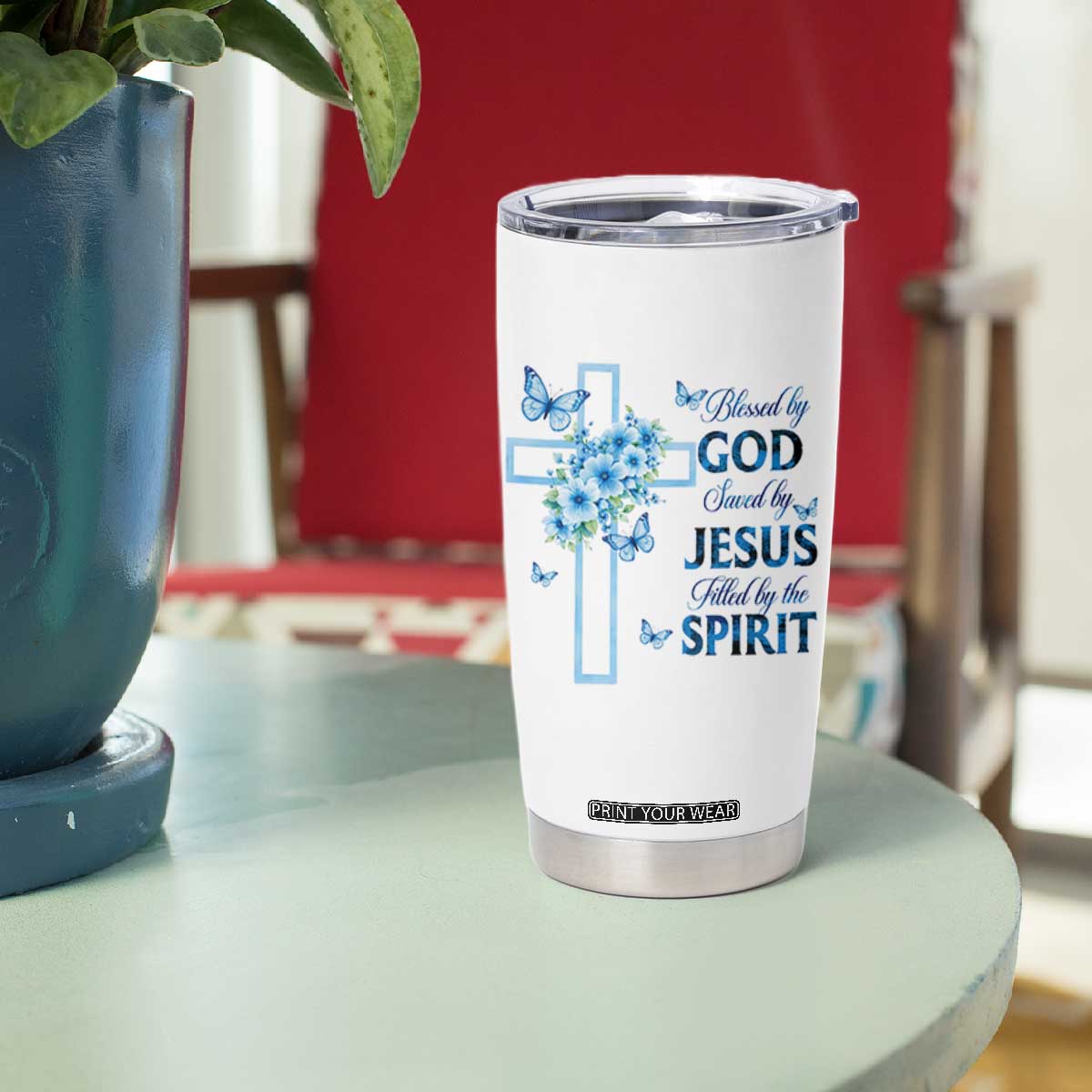 Christian Jesus Tumbler Cup Blessed By God Saved By Jesus Blue Floral Cross Butterfly Art TS10 Print Your Wear