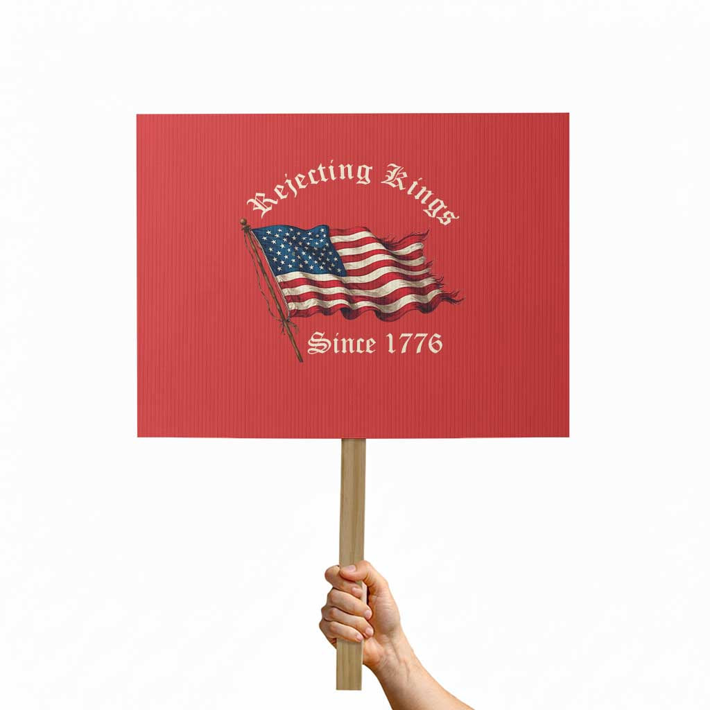 Rejecting Kings Protest Sign Since 1776 No Kings In America Retro US Flag TS10 Horizontal 18