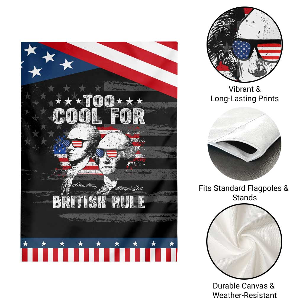 Too Cool For British Rule Garden Flag USA American Flag 4th of July TS10 Print Your Wear