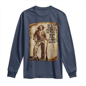 Black Cowboy Nat Love Long Sleeve Shirt African American Western Rodeo Melanin Black History Texas TS10 Navy Print Your Wear