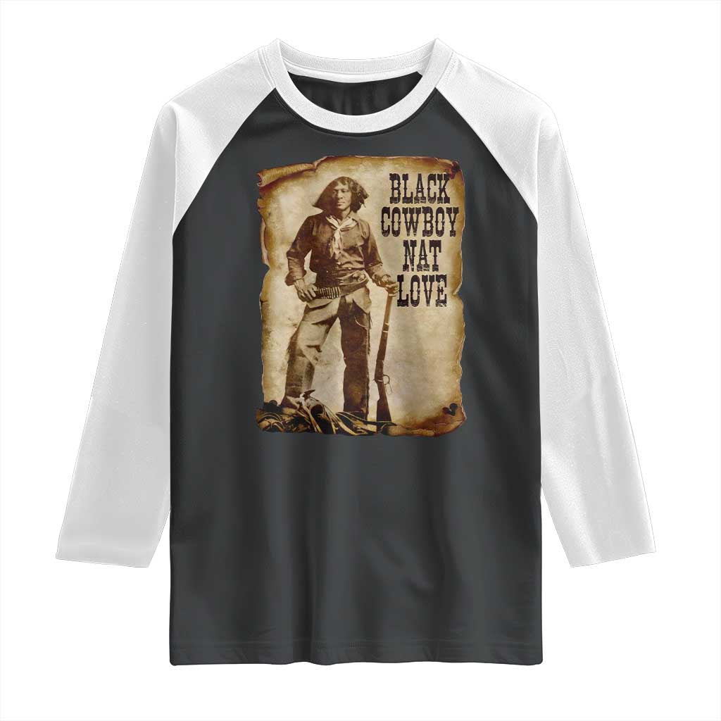 Black Cowboy Nat Love Raglan Shirt African American Western Rodeo Melanin Black History Texas TS10 Black White Print Your Wear