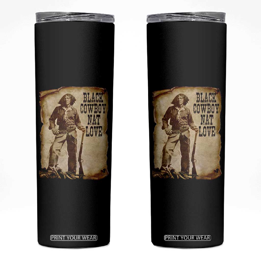 Black Cowboy Nat Love Skinny Tumbler African American Western Rodeo Melanin Black History Texas TS10 Black Print Your Wear