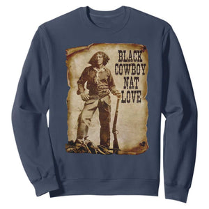 Black Cowboy Nat Love Sweatshirt African American Western Rodeo Melanin Black History Texas TS10 Navy Print Your Wear