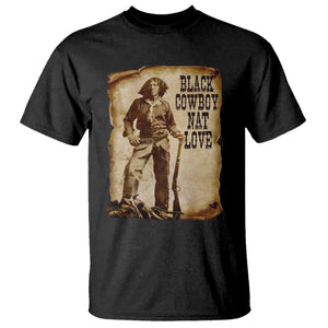 Black Cowboy Nat Love T Shirt African American Western Rodeo Melanin Black History Texas TS10 Black Print Your Wear