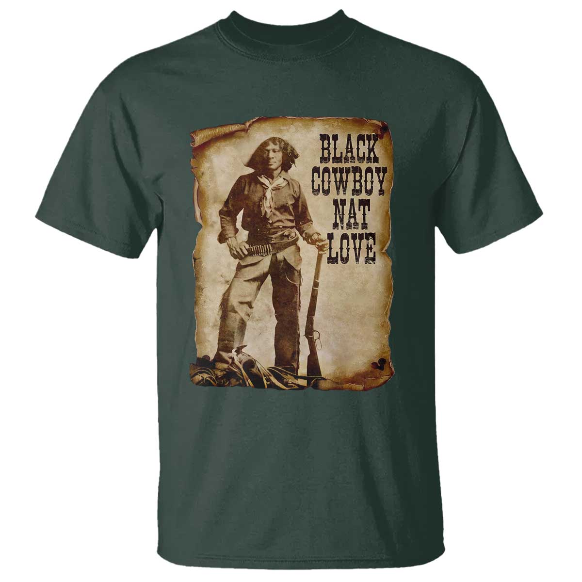 Black Cowboy Nat Love T Shirt African American Western Rodeo Melanin Black History Texas TS10 Dark Forest Green Print Your Wear
